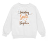 a white sweatshirt with the words today, smile, and sophia on it